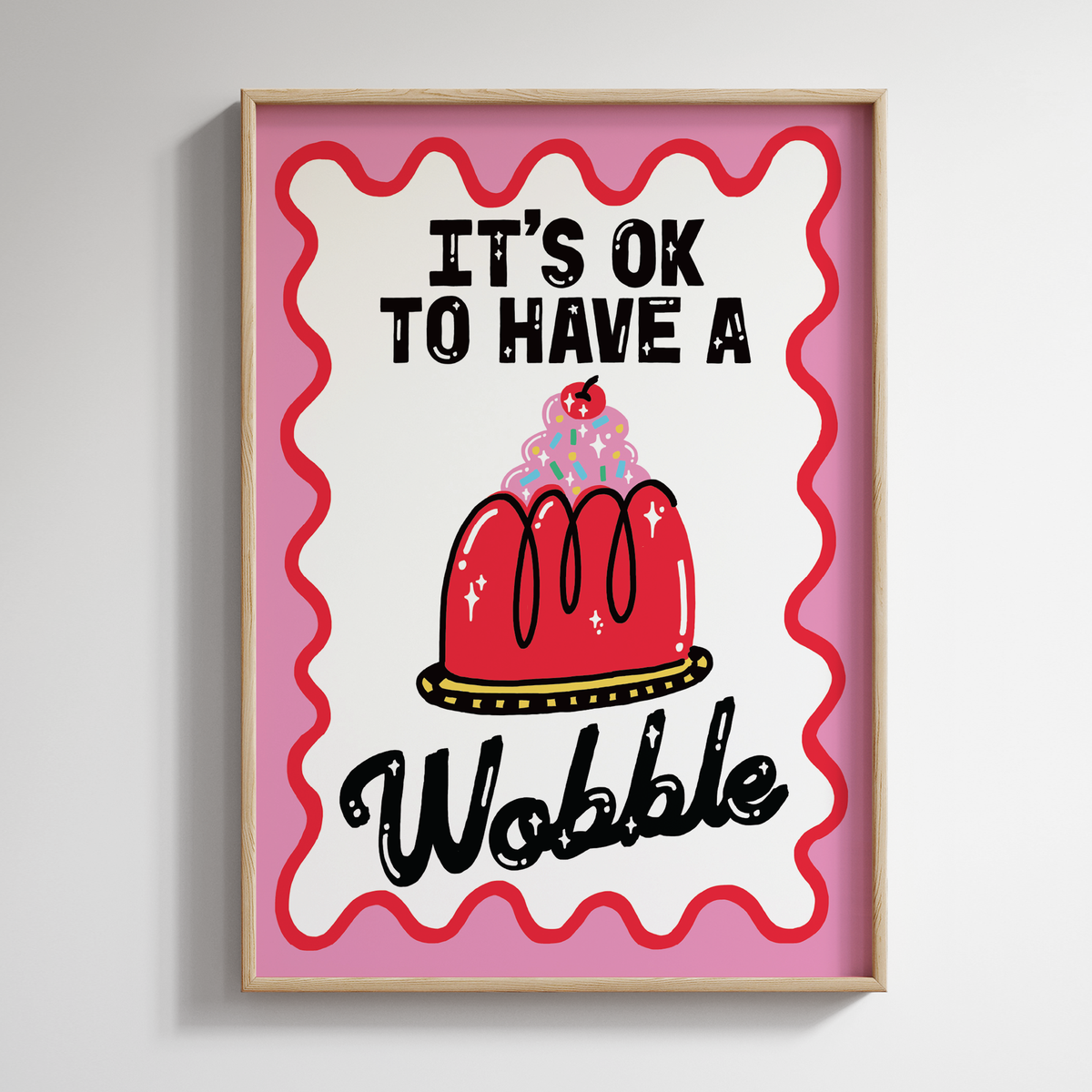 Sanders de Roeper It's OK To Have A Wobble A3 Print